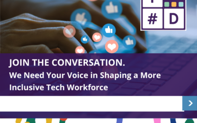 Join the Conversation: We Need Your Voice in Shaping a More Inclusive Tech Workforce
