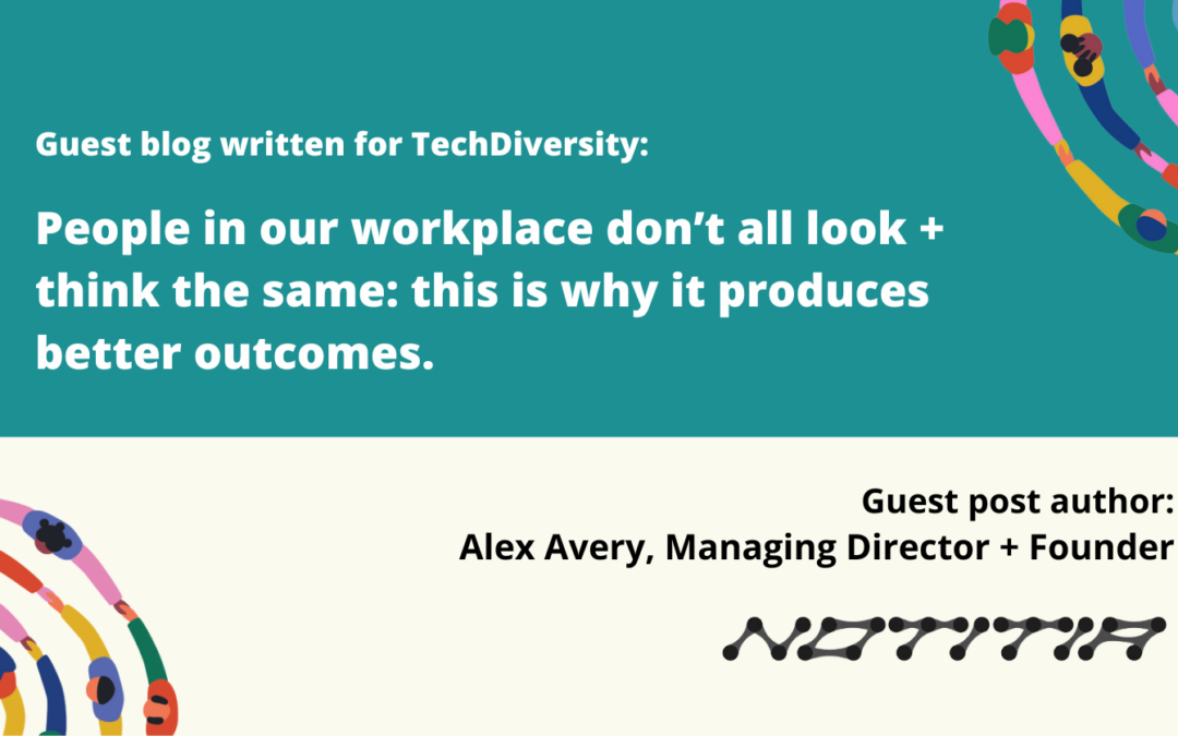 Guest Blog: Notitia – Diversity Driving Tech Workforces